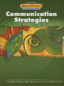 Steck-Vaughn Start Smart: Student Book Grades 11- UP Communication Strategies - STECK-VAUGHN