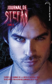 Manipulés (Le Journal de Stefan, #6) - Kevin Williamson, L.J. Smith, Julie Plec