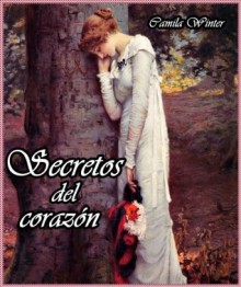 Secretos del corazón (Romance victoriano) (Spanish Edition) - Camila Winter