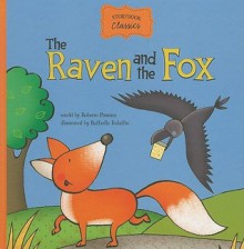 The Raven and the Fox - Roberto Piumini, Raffaella Bolaffio