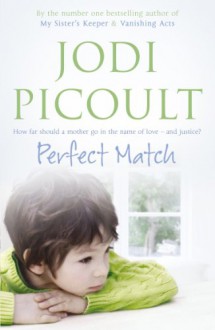 Perfect Match - Jodi Picoult