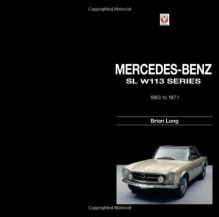 Mercedes-Benz SL W113 Series: 1963-1971 - Brian Long