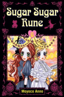 Sugar Sugar Rune 6 - Moyoco Anno