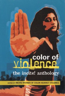 The Color of Violence: The Incite! Anthology - Andrea Lee Smith, Beth E. Richie, Julia Sudbury, Janelle White, Incite! Women of Color Against Violence