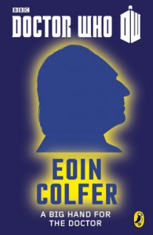 A Big Hand For The Doctor - Eoin Colfer