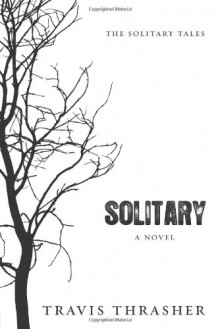 Solitary - Travis Thrasher