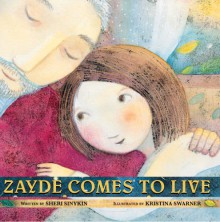 Zayde Comes to Live - Sheri Cooper Sinykin, Kristina Swarner