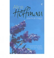 Practical Magic - Alice Hoffman