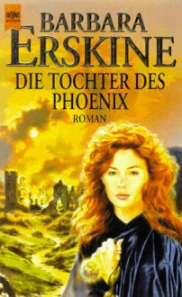 Die Tochter Des Phoenix - Barbara Erskine