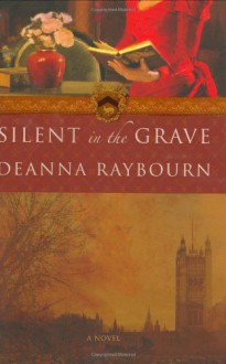 Silent in the Grave - Deanna Raybourn