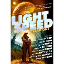 Lightspeed: Year One - John Joseph Adams, Stephen King, George R.R. Martin, Robert Silverberg, Ursula K. Le Guin, Robert Reed, Anne McCaffrey, Nancy Kress, Carrie Vaughn