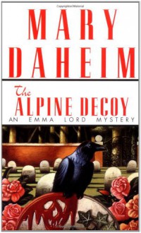 The Alpine Decoy - Mary Daheim