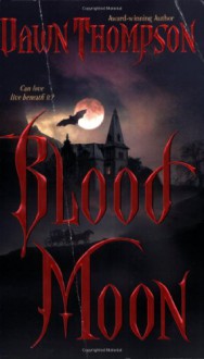 Blood Moon - Dawn Thompson