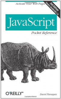 JavaScript Pocket Reference (2nd Edition) - David Flanagan