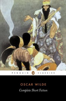 The Complete Short Fiction (Penguin Classics) - Oscar Wilde, Ian Small