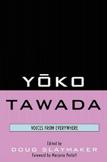 Yōko Tawada: Voices from Everywhere - Douglas Slaymaker