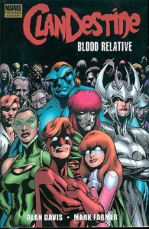 ClanDestine: Blood Relative - Tom Brevoort, Mark Farmer, Alan Davis, Mark D. Beazley