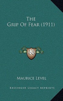 The Grip of Fear (1911) - Maurice Level