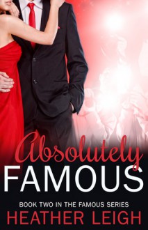 Absolutely Famous - Heather Leigh