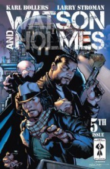 Watson and Holmes #5 - Karl Bollers, Larry Stroman