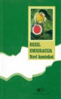 Egzil, emigracija: novi kontekst - Irena Lukšić, Marijan Bobinac, Victor Terras, Nataša Govedić, Priscilla Mayer, Nikica Talan, Ágota N. Goller, Marina Ledkovsky, Dubravka Sesar, Julio Peñate Rivero, Biljana Romić, Tatjana Paić Vukić, Neven Jovanović, Tess Gallagher, Ihab Hassan