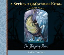 The Slippery Slope (A Series of Unfortunate Events, #10) - Tim Curry, Lemony Snicket