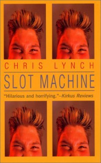 Slot Machine - Chris Lynch