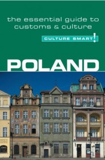 Culture Smart! Poland : The Essential Guide to Customs & Culture - Greg Allen