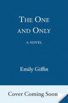 The One and Only - Emily Giffin