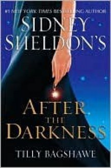 Sidney Sheldon's After the Darkness - Tilly Bagshawe, Sidney Sheldon