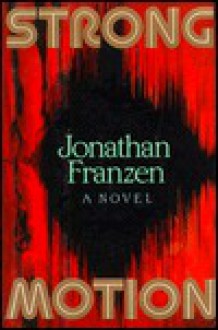 Strong Motion - Jonathan Franzen