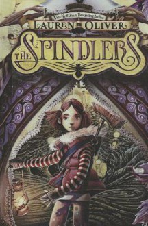 The Spindlers - Lauren Oliver, Iacopo Bruno