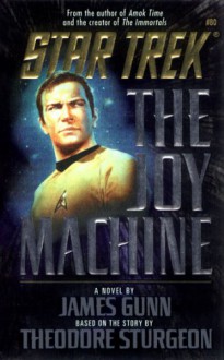 The Joy Machine (Star Trek) - James Gunn