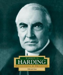 Warren G. Harding: America's 29th President - Deborah Kent