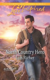 North Country Hero (Northern Lights) - Lois Richer