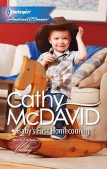 Baby's First Homecoming - Cathy McDavid