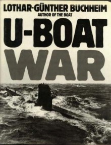 U-Boat - Lothar-Günther Buchheim