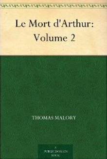 Le Mort d'Arthur, Vol 2 - Thomas Malory