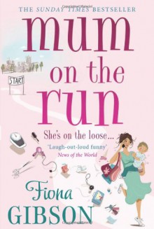 Mum on the Run - Fiona Gibson