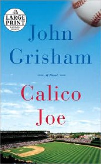 Calico Joe - John Grisham