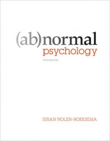 Abnormal Psychology - Susan Nolen-Hoeksema