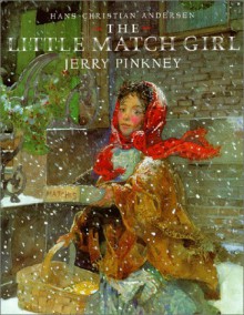 The Little Match Girl - Hans Christian Andersen, Jerry Pinkney