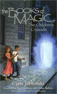 The Children's Crusade (The Books of Magic, #3) - Carla Jablonski