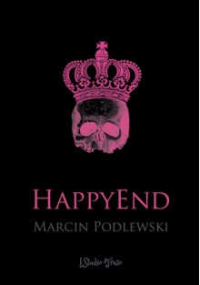 Happy End - Marcin Podlewski