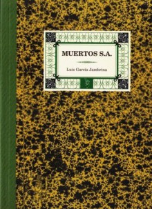 Muertos SA - Luis García Jambrina