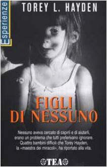 Figli di nessuno - Torey L. Hayden, Silvia Piraccini