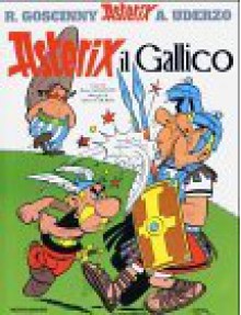 Asterix Il gallico - René Goscinny, Albert Uderzo, Marcello Marchesi