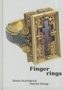 Finger Rings: Ancient to Modern (Ashmolean Handbooks) - Diana Scarisbrick, Martin Henig, James Fenton