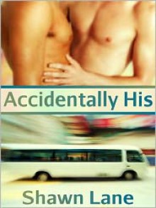 Accidentally His - Shawn Lane