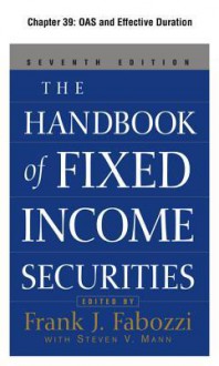 The Handbook of Fixed Income Securities, Chapter 39 - Oas and Effective Duration - Frank J. Fabozzi